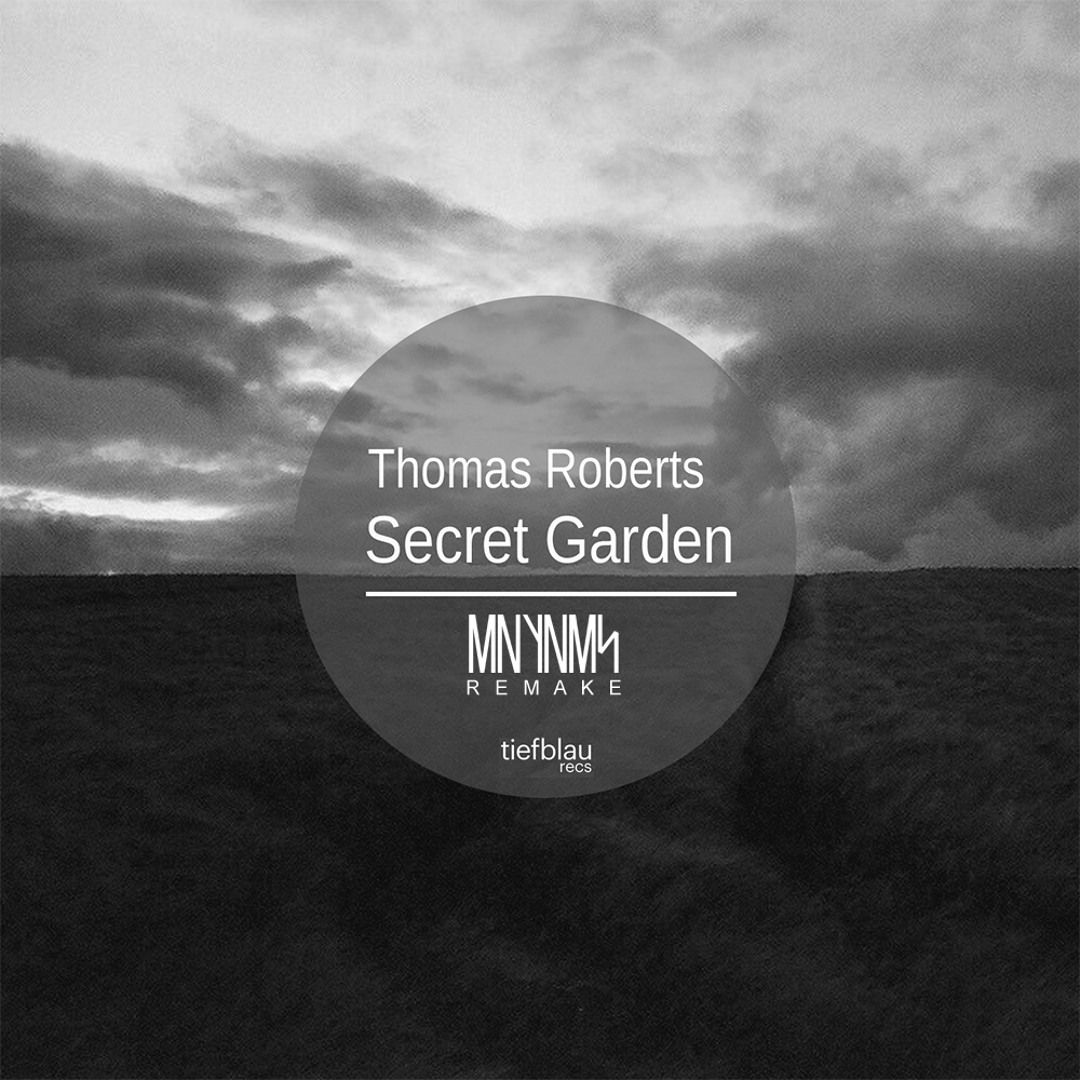 Stream THOMAS ROBERTS - SECRET GARDEN (MNYNMS REMAKE) by MNYNMS ...