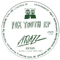 Atjazz - Fox Tooth (Atjazz Galaxy Aart Dub) (12'' - LT059, Side B)