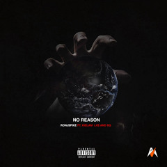 No Reason Feat. Kielam, Le$, & SQ Prod by Jelani Kwesi