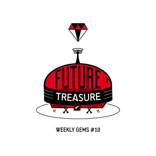 Future Treasure - Weekly Gems #10