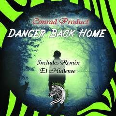 ConRad produCt - Danger Back Home (original mix) Zelebra Records,OUT NOW