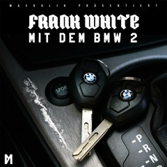 Fler (Frank White) - Mit dem BMW PT.2
