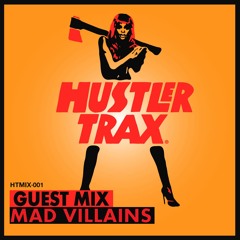 HTMIX-001 Guest Mix ☞ Mad Villains