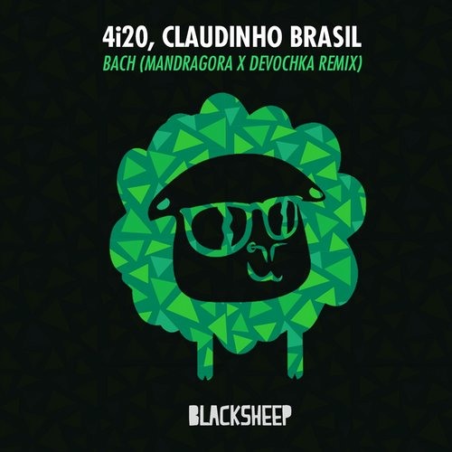 4i20 X Claudinho Brasil - Bach (Mandragora X Devochka Remix)