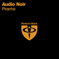 Audio Noir - Piranha (Philthy Chit Remix)