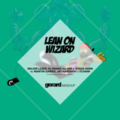 M.Lazer, DJ Snake ft. MØ x Jonas Aden vs. Garrix, Hardway x Tchami - Lean On Wizard (Gerard Mashup)