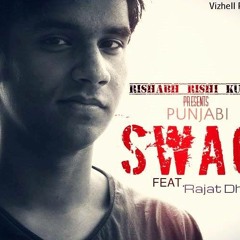 Punjabi SWAG - Rajat Dhir RD | Rishabh Rishi Rapper | PunjabiHindi Rap | Best Rap Song 2013