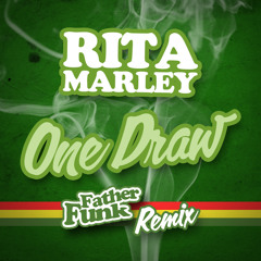 Rita Marley - One Draw (Father Funk Remix) [FREE DOWNLOAD]