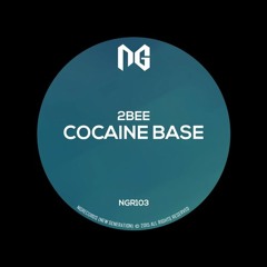 2bee - Cocaine Base(Original Mix)[NGRecords]