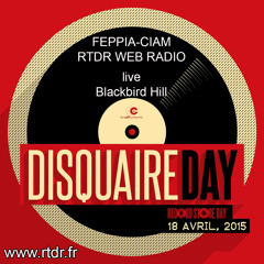 [ 18 - 04 - 2015 ] Disquaire Day CIAM - Blackbird Hill