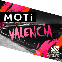 MOTi - Valencia (Original Mix) [OUT NOW]