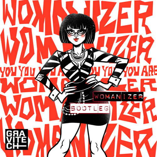 Gravitech - Womanizer (Bootleg)*NOW FREE DOWNLOAD!!*