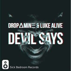 DROPAMINE ✖ Luke Alive - Devil Says