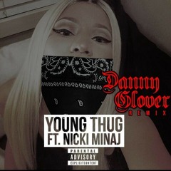 Nicki Minaj - Danny Glover [Remix] . Ft Young Thug HQ