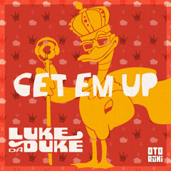 Luke Da Duke - Get Em Up