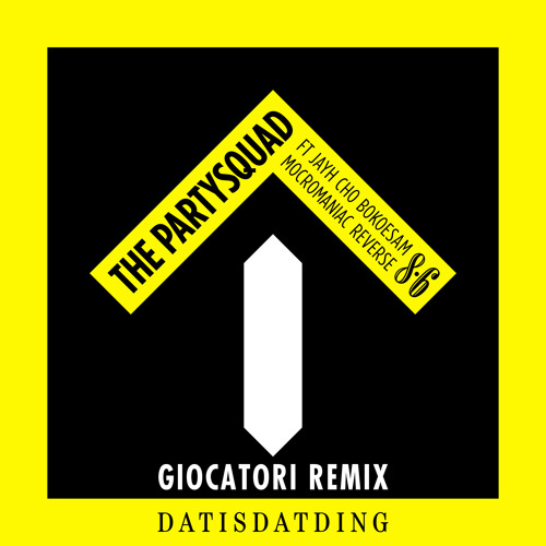The Partysquad - Dat Is Dat Ding (Giocatori Remix)