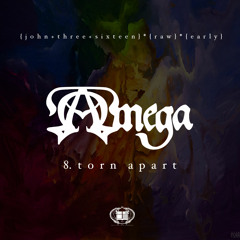 Omega - 8. Torn Apart [UP NEXT]