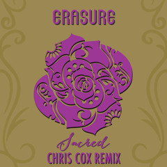 Erasure - "Sacred"  (Chris Cox Club Mix) [OFFICIAL MIX]
