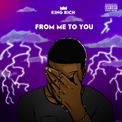 King Rich - From Me To You