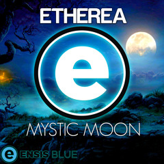 Etherea - Mystic Moon (Original Mix)[OUT NOW]