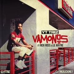 YT Triz - Vamonos (Remix) ft. Lil Wayne & Rick Ross (DigitalDripped.com)