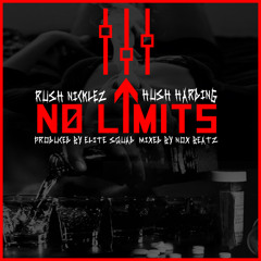 Rush Nicklez Ft. Hush Harding - No Limits