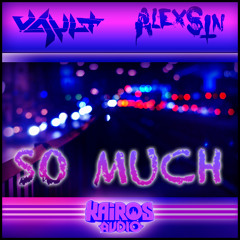 Vault & Alex Sin - So Much (FREE)