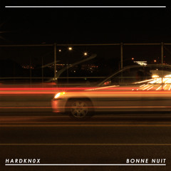 Hardkn0x - Bonne Nuit