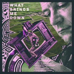 What Brings Me Down - The Outs