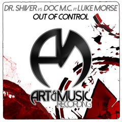 Dr. Shiver vs Doc M.C. ft Luke Morse - Out Of Control [FREE DOWNLOAD]