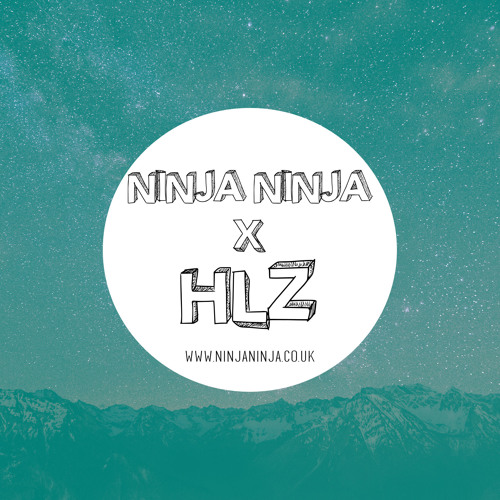 Ninja Ninja Guest Mix: HLZ