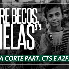 Entre Becos e vielas - A2F2 - Cts - Da Corte