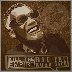 Kill The Empire - Hit The Road Jack [Featured on MAKJ's Revolution Radio]