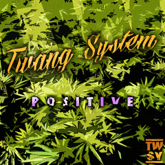 Twang System - Positive (420 Special)