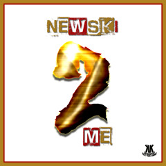 Newski - 2 Me