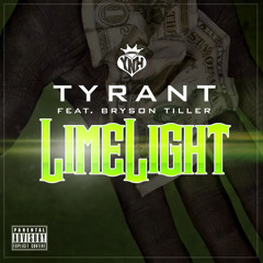Tyrant-LIME LIGHT FT. BRYSON TILLER (PRODUCED.THE CRATEZ)