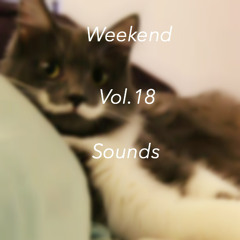 Weekend Sounds Vol.18 ( 17th April - 19th April)