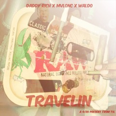 Travelin - Daddy Rich x Mvlonc x Waldo