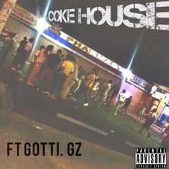 Coke House ft Gotti Gz