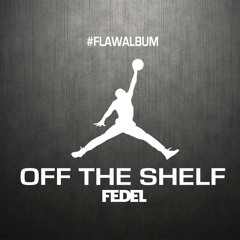 FEDEL - Off The Shelf