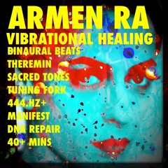 VIBRATIONAL HEALNG. ARMEN RA THEREMIN  BINAURAL BEATS.TUNING FORKS.SACRED TONES.