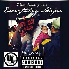 Wise - Everything Major (Prod By Chris Cella)