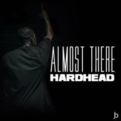 HardHead - Almost There