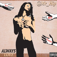 Always Love Feat. Maria Dontas (Produced By DeShawn D-Vibes Alexander)