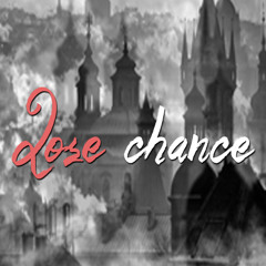 Lose Chance SOLD