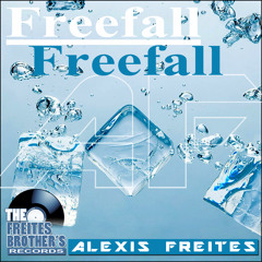 Freefall - Original Mix - Dj Alexis Freites