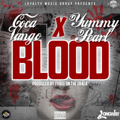 Blood ft Yummy Pearl (Prod. by Ferrari Smash)