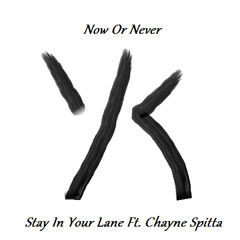 Stay In Your lane Ft. Chayne Spitta