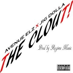 Avenue Elz x Jig Dolla - The Clout! [Prod by Regime Music]