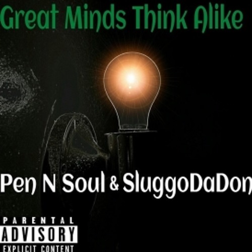 Great Minds Think Alike (G.M.T.A)The Mixtape ft. Pen N Soul